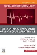 Interventional Management of Ventricular Arrhythmias, An Issue of Cardiac Electrophysiology Clinics, E-Book