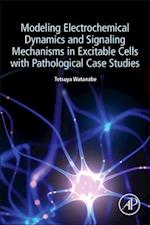 Modeling Electrochemical Dynamics and Signaling Mechanisms in Excitable Cells with Pathological Case Studies