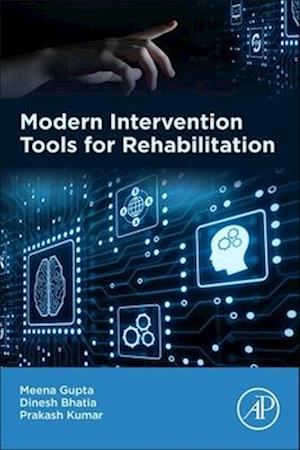 Modern Intervention Tools for Rehabilitation