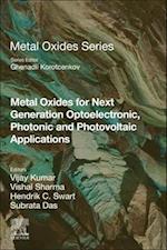 Metal Oxides for Next Generation Optoelectronic, Photonic and Photovoltaic Applications