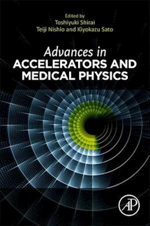 Advances in Accelerators and Medical Physics