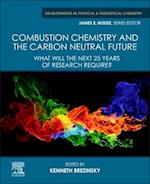 Combustion Chemistry and the Carbon Neutral Future