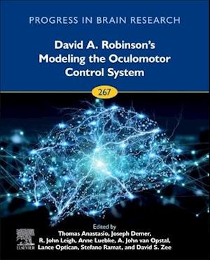 David A. Robinson’s Modeling the Oculomotor Control System