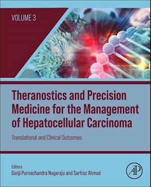 Theranostics and Precision Medicine for the Management of Hepatocellular Carcinoma, Volume 3