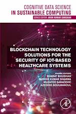 Blockchain Technology Solutions for the Security of IoT-Based Healthcare Systems