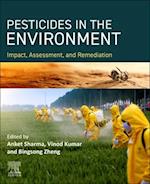 PESTICIDES IN THE ENVIRONMENT Impact, Assessment, and Remediation