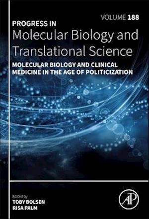 Molecular Biology and Clinical Medicine in the Age of Politicization
