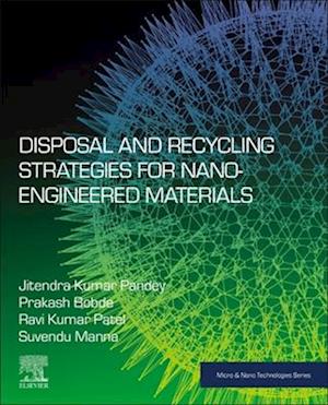 Disposal and Recycling Strategies for Nano-engineered Materials