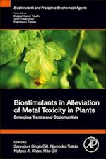 Biostimulants in Alleviation of Metal Toxicity in Plants