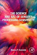 The Science and Art of Sensory Processing Sensitivity