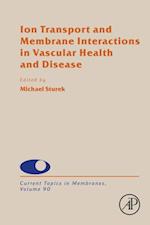 Ion Transport and Membrane Interactions in Vascular Health and Disease