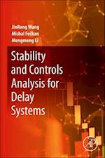 Stability and Controls Analysis for Delay Systems