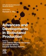 Advances and Developments in Biobutanol Production