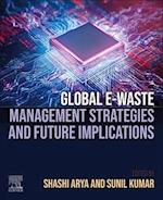 Global E-waste Management Strategies and Future Implications