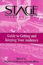"Stage Directions" Guide to Getting and Keeping Your Audience