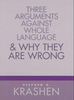 Three Arguments against Whole Language & Why They are Wrong
