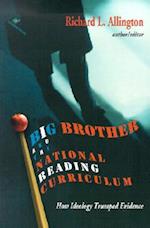 Big Brother and the National Reading Curriculum