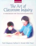 The Art of Classroom Inquiry