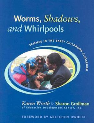 Worms, Shadows, and Whirlpools