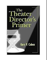 The Theater Director's Primer