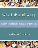 What If and Why?