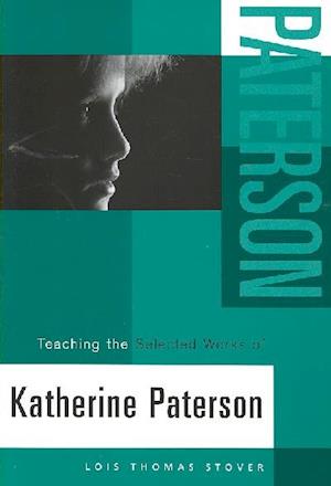 Teaching the Selected Works of Katherine Paterson