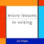 Micro Lessons in Writing