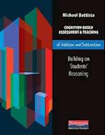 Cognition-Based Assessment & Teaching of Addition and Subtraction