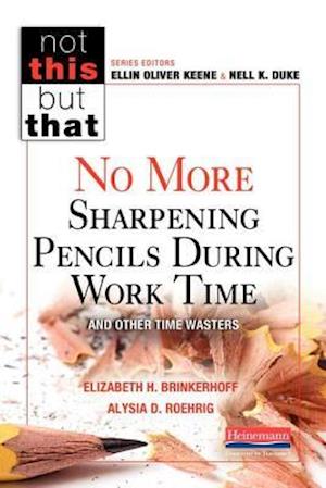 No More Sharpening Pencils During Work Time and Other Time Wasters