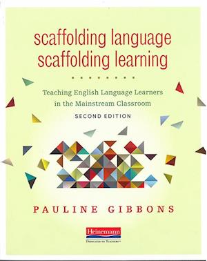 Scaffolding Language, Scaffolding Learning, Second Edition