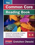 The Common Core Reading Book, Grades 6-8