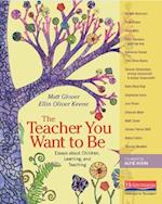 The Teacher You Want to Be