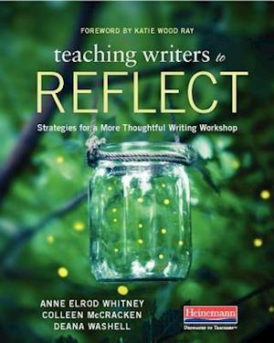 Teaching Writers to Reflect