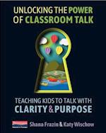 Unlocking the Power of Classroom Talk