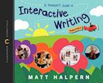 A Teacher's Guide to Interactive Writing