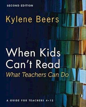 When Kids Can't Read-What Teachers Can Do, Second Edition