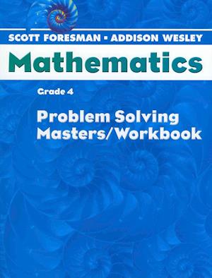 Scott Foresman Math 2004 Problem Solving Masters/Workbook Grade 4