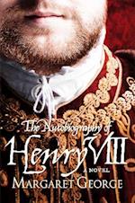 The Autobiography Of Henry VIII