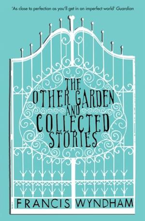 Other Garden and Collected Stories