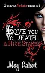 The Mediator: Love You to Death and High Stakes