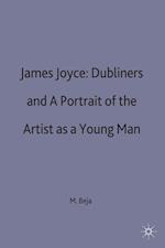 James Joyce: Dubliners and A Portrait of the Artist as a Young Man