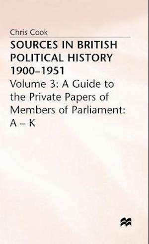 Sources In British Political History, 1900-1951