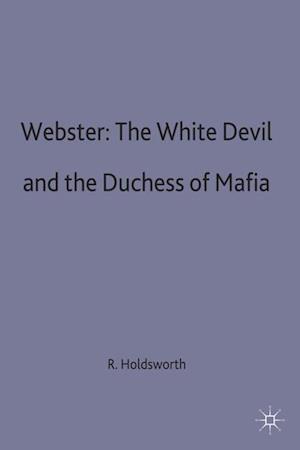 Webster: The White Devil and the Duchess of Malfi