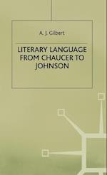 Literary Language From Chaucer to Johnson