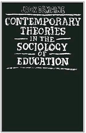 Contemporary Theories in the Sociology of Education