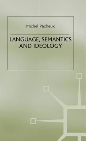 Language, Semantics and Ideology