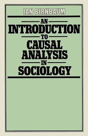 An Introduction to Causal Analysis in Sociology