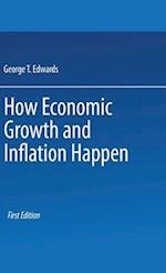 How Economic Growth and Inflation Happen