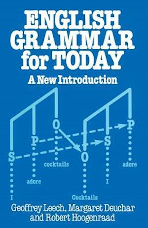 English Grammar for Today: A New Introduction