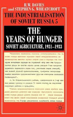 The Years of Hunger: Soviet Agriculture, 1931–1933